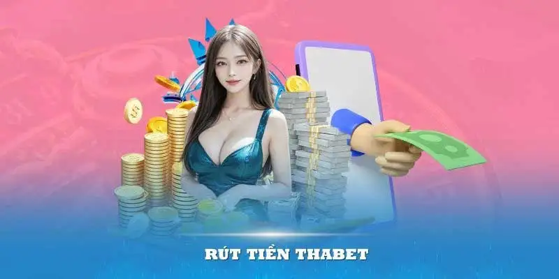 Rút tiền THABET - Đổi thưởng nhanh chóng trong một nốt nhạc 14 Rút tiền THABET – Đổi thưởng nhanh chóng trong một nốt nhạc