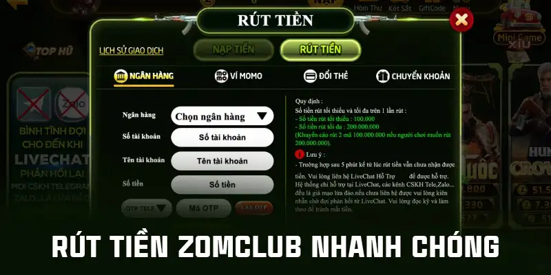 Rút Tiền Zomclub - Hướng Dẫn Chuẩn Xác Thao Tác Cực Nhanh 13 Rút Tiền Zomclub – Hướng Dẫn Chuẩn Xác Thao Tác Cực Nhanh